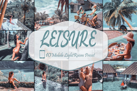Download 10 Leisure LR Mobile Presets - Mobile Collection