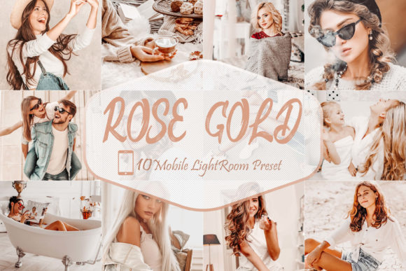 Download 10 Rose Gold LR Mobile Presets - Mobile Collection